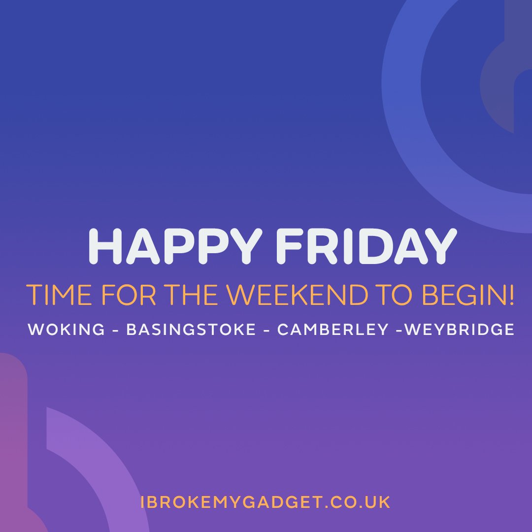 iBrokemygadget's tweet photo. #HappyFriday from all at https://t.co/Gy5eCvibZy - Stores in #Woking #Basingstoke #Camberley &amp; #Weybridge - #gadgetrepairs https://t.co/ubZkG58nII