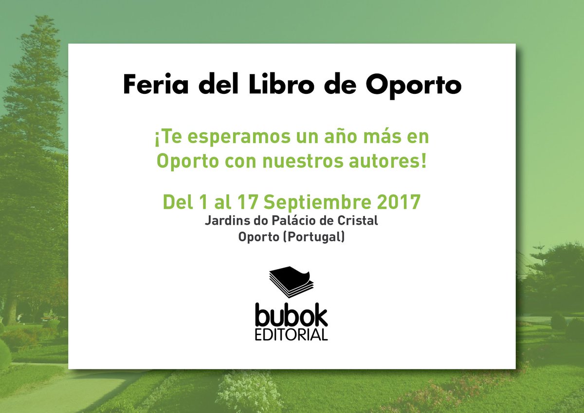 bubok's tweet photo. Estamos deseando ir a ala #FeriaDellLibro de #Oporto. Estamos contando los días https://t.co/r09atMYZmY https://t.co/z1MOyRN5Nr