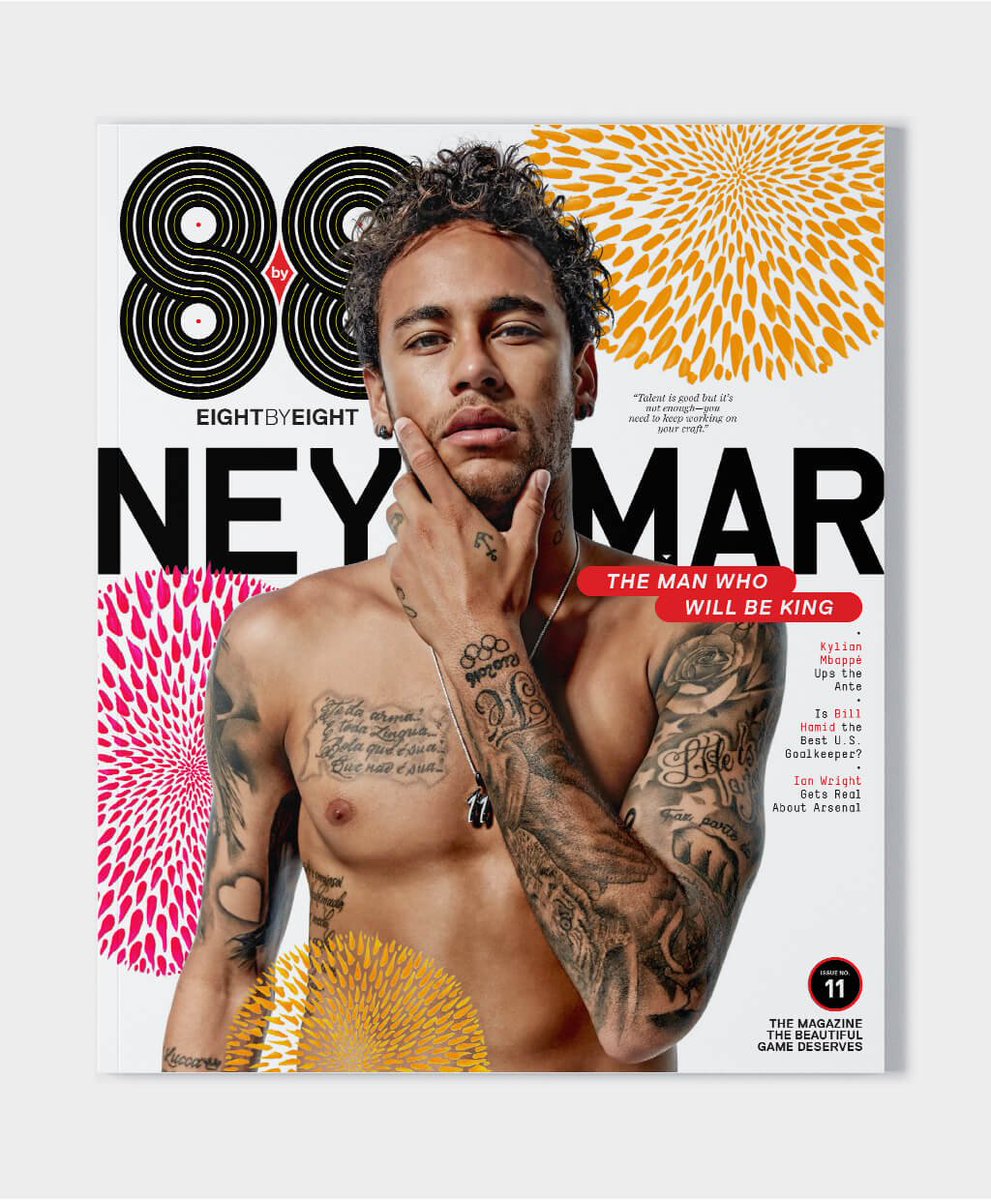 Introducing Eight by Eight Issue 11: The Man Who Will Be King, featuring <a href="/neymarjr/">Neymar Jr</a>. Preview it here: 8by8mag.com/issue-11-eight…