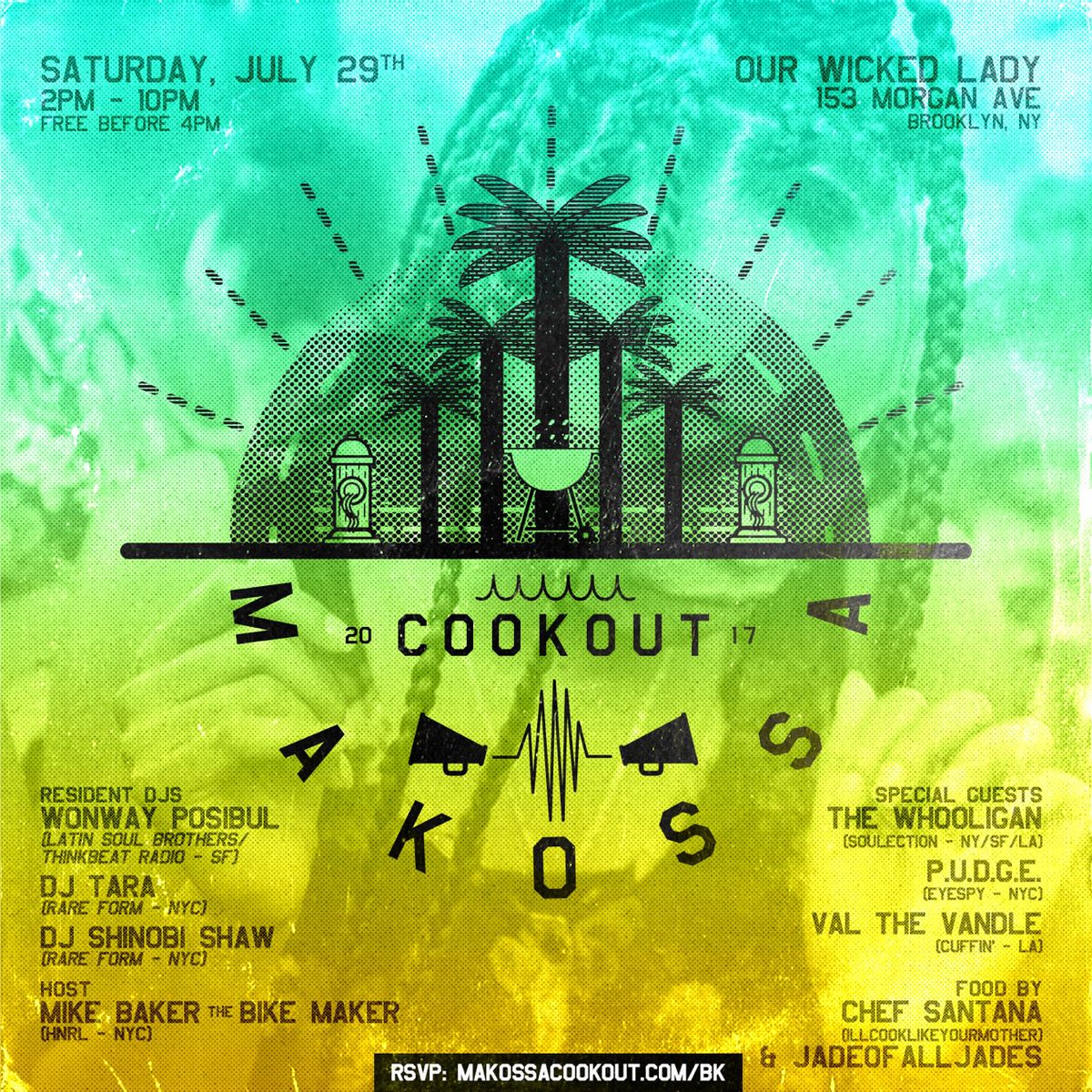 MakossaCookout's tweet photo. Get your RSVPs in now for #MakossaBK on Sat 7/29 at @ourwickedlady. Your second to last chance for summer 2017: https://t.co/vTNfn6MEkC https://t.co/IzCnGS2Sef