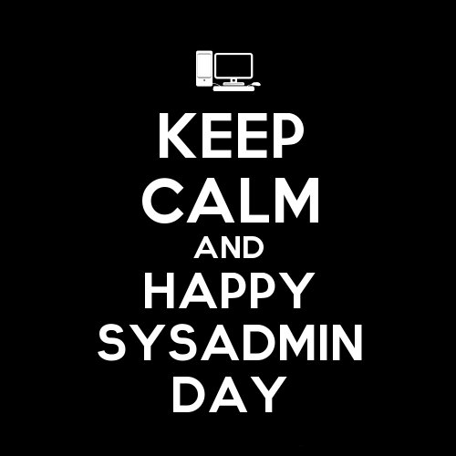 ¡Feliz día! #SysAdminDay