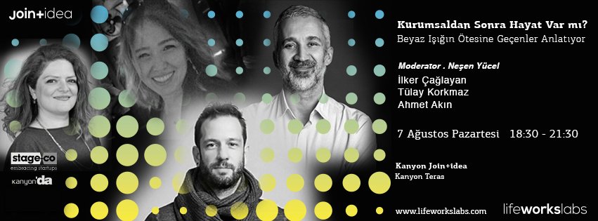 STAGECoPlatform's tweet photo. 7 Ağustos 18:30'da @JointIdea @kanyon_da buluşuyoruz ve soruyoruz: Kurumsaldan Sonra Yaşam Var mı? Ücretsiz Kayıt: https://t.co/HqLiaOjXYH https://t.co/C6ytqG8FlW