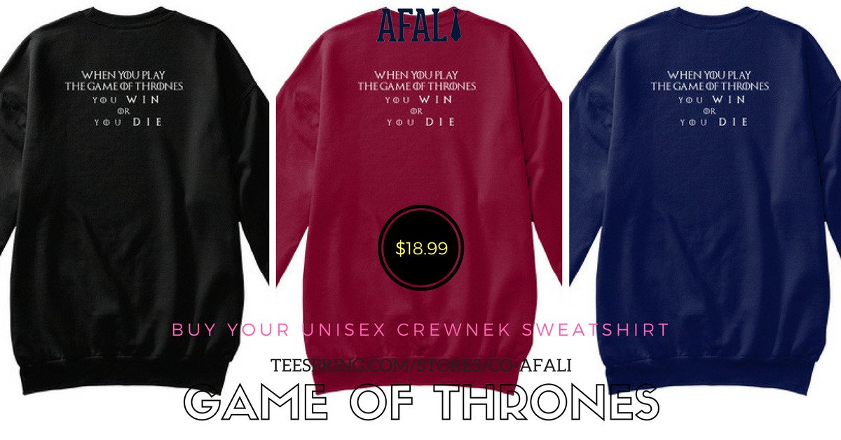 Co_AFALI's tweet photo. Check out The Game of Thrones Sweatshirts! 
Available  via @Teespring: https://t.co/SOMaKPspVS #GameOfThrones https://t.co/qYHKsiFA9t