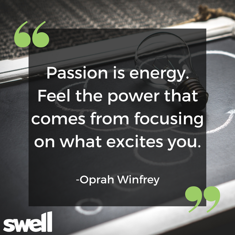 #Passion—one of the many core values we hold dearly. At #SwellMarketing, we love what we do and we strive to be better everyday. #CoreValues