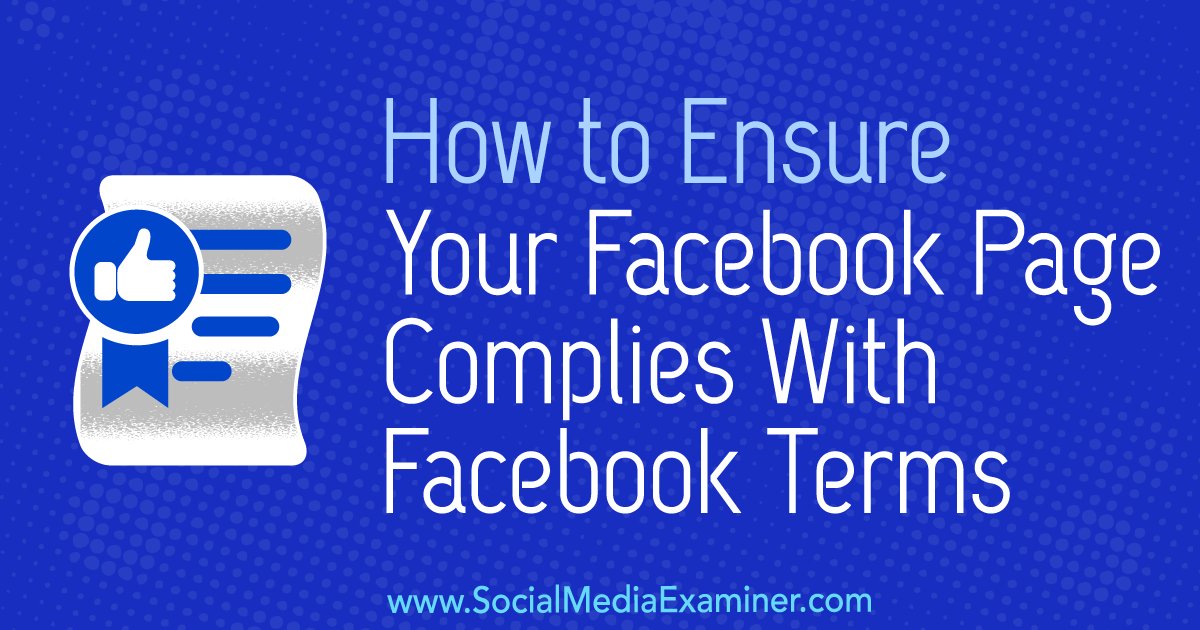 IanCleary's tweet image. How to Ensure Your Facebook Page Complies With Facebook Terms via @smexaminer socialmediaexaminer.com/how-to-ensure-…