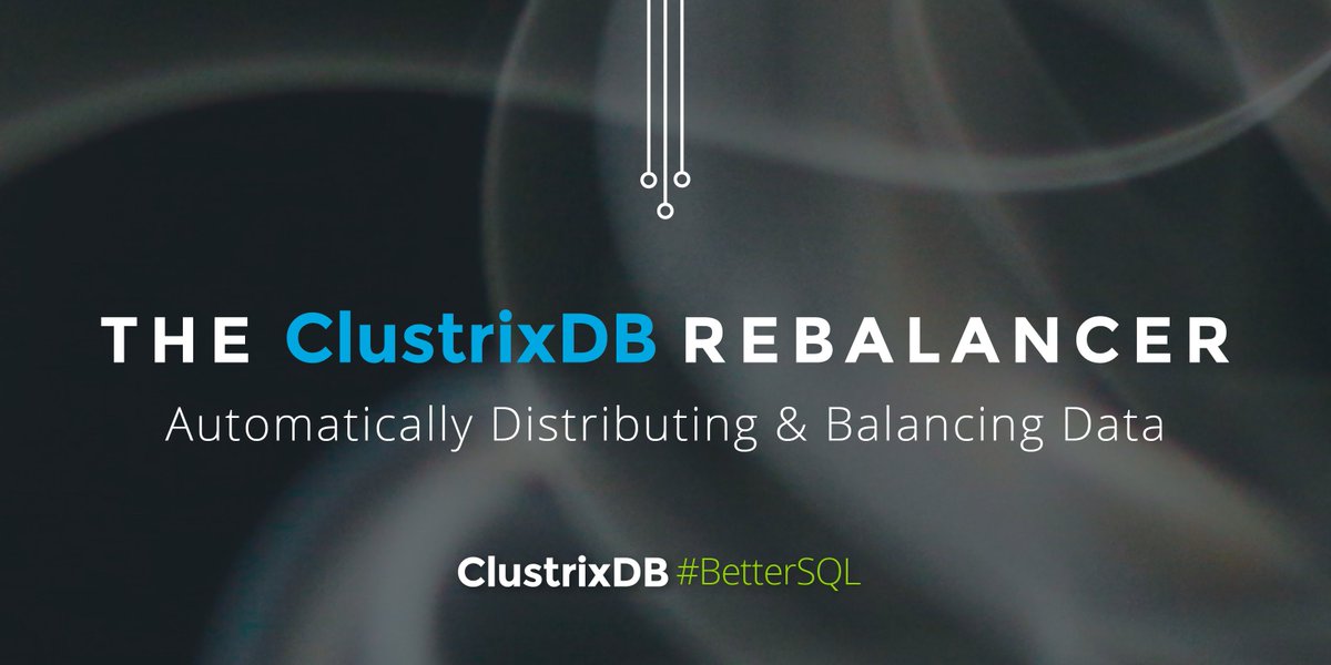Clustrix's tweet image. The #ClustrixDB Rebalancer: Automatically Distributing & Balancing Data #BetterSQL clustrix.com/bettersql/clus…