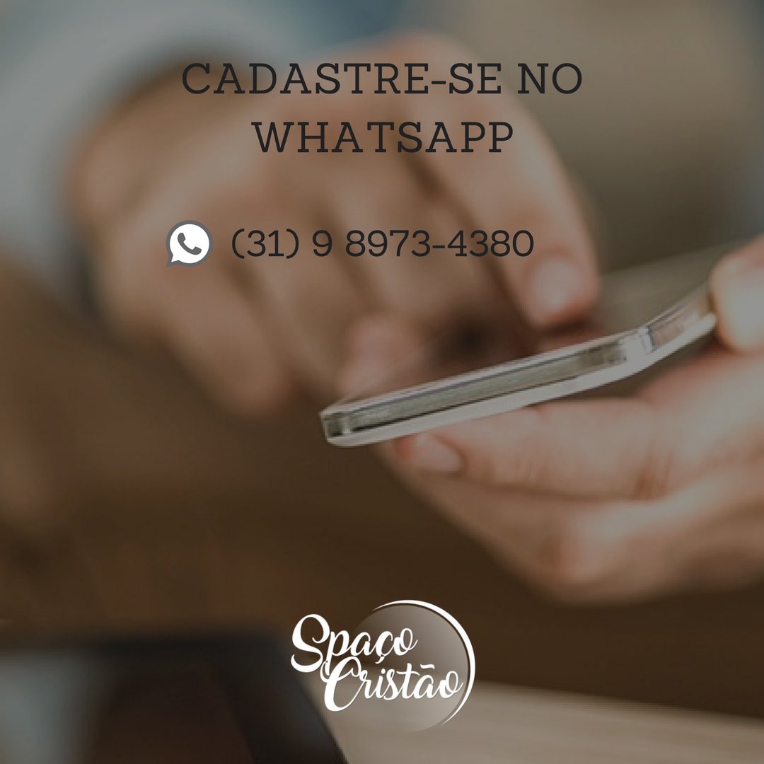 SpacoCristao's tweet photo. Se cadastre em nosso WhatsApp e receba mensagens diárias que, certamente, edificarão a sua fé. https://t.co/mLd5ugDHx9