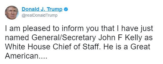 BREAKING NEWS: President <a href="/realDonaldTrump/">Donald J. Trump</a> just announced that <a href="/Reince/">Reince Priebus</a> is OUT as Chief of Staff and John Kelly is in.