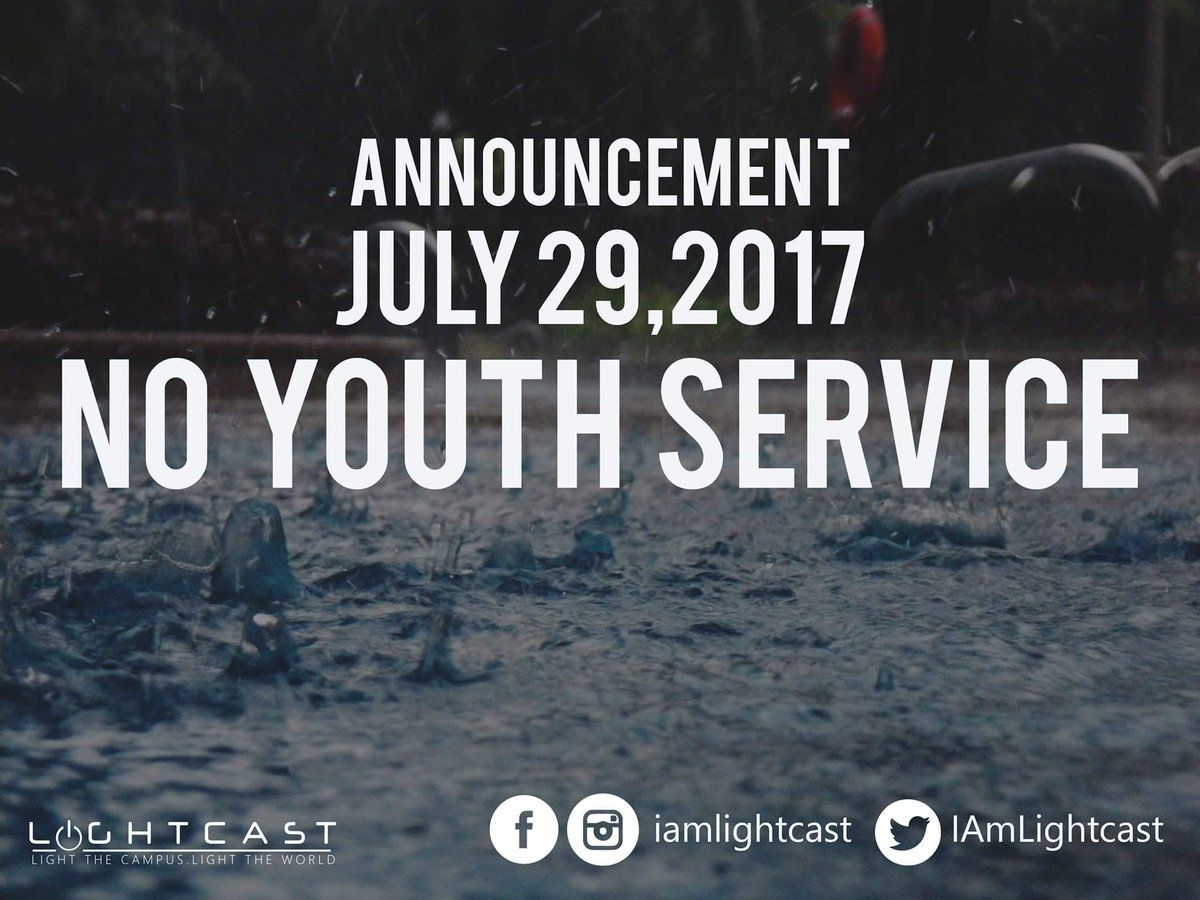 IAmLightcast's tweet photo. We value your safety. Due to inclement weather we are experiencing we have cancelled our YOUTH SERVICE today (July 29, 2017) https://t.co/lLjlJKUf1Q