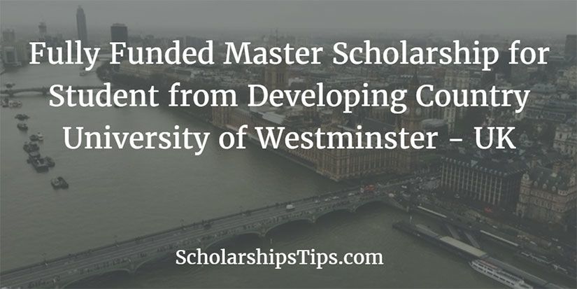 scholarshipstips.com/294 Beasiswa FULL + Biaya Hidup di University of Westminster, INGGRIS #Jul29