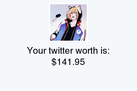 shadowmonster4's tweet image. My Twitter worth is: $141.95

Find yours with tinyurl.com/mytwitterworth

.
