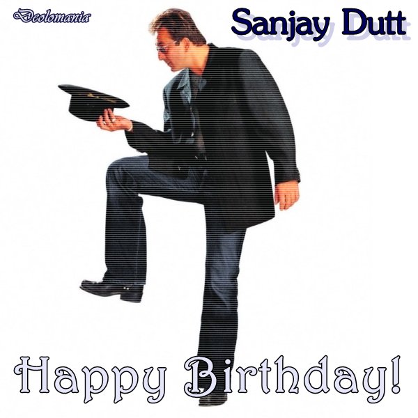 HAPPY BIRTHDAY, Mr. SANJAY DUTT!   