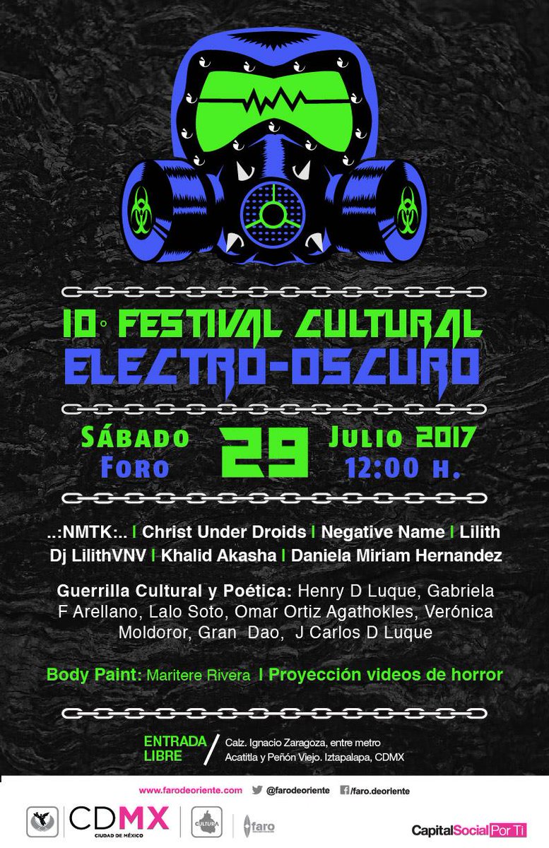 10° FESTIVAL CULTURAL ELECTRO-OSCURO FARO ORIENTE
NMTK|Christ Under Droids|Negative Name|Lilith DjLilithVNV sab 29 de julio  12hrs Foro