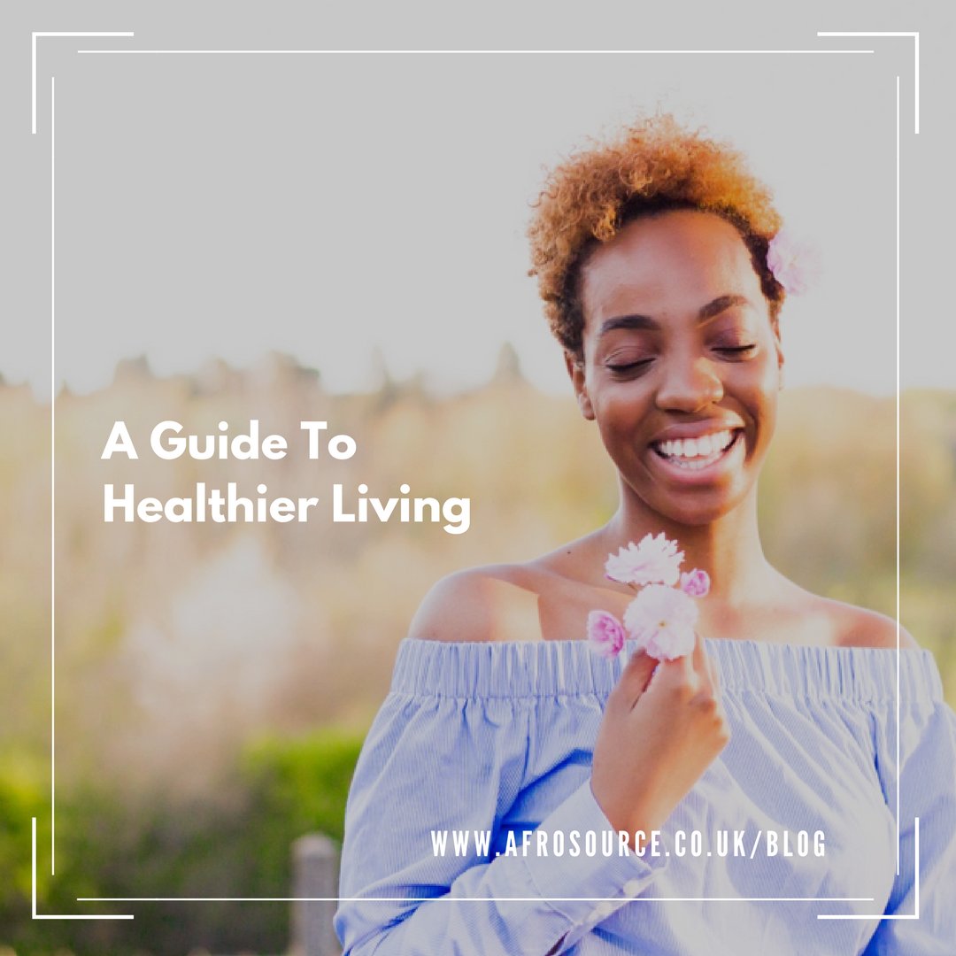 afrosource's tweet image. Take a look at this guide to healthier Living afrosource.co.uk/a-guide-to-hea… #afrosource #naturalbeauty