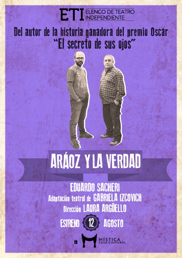 soyandrequ's tweet photo. El ETI está de ESTRENO EL 12 DE AGOSTO. #araozylaverdad de @eduardosacheri Adaptación: Gabriela Izcovich. Dirección: Laura Arguello. 🎭🎭👏👏 https://t.co/kHwtBjR6Lk