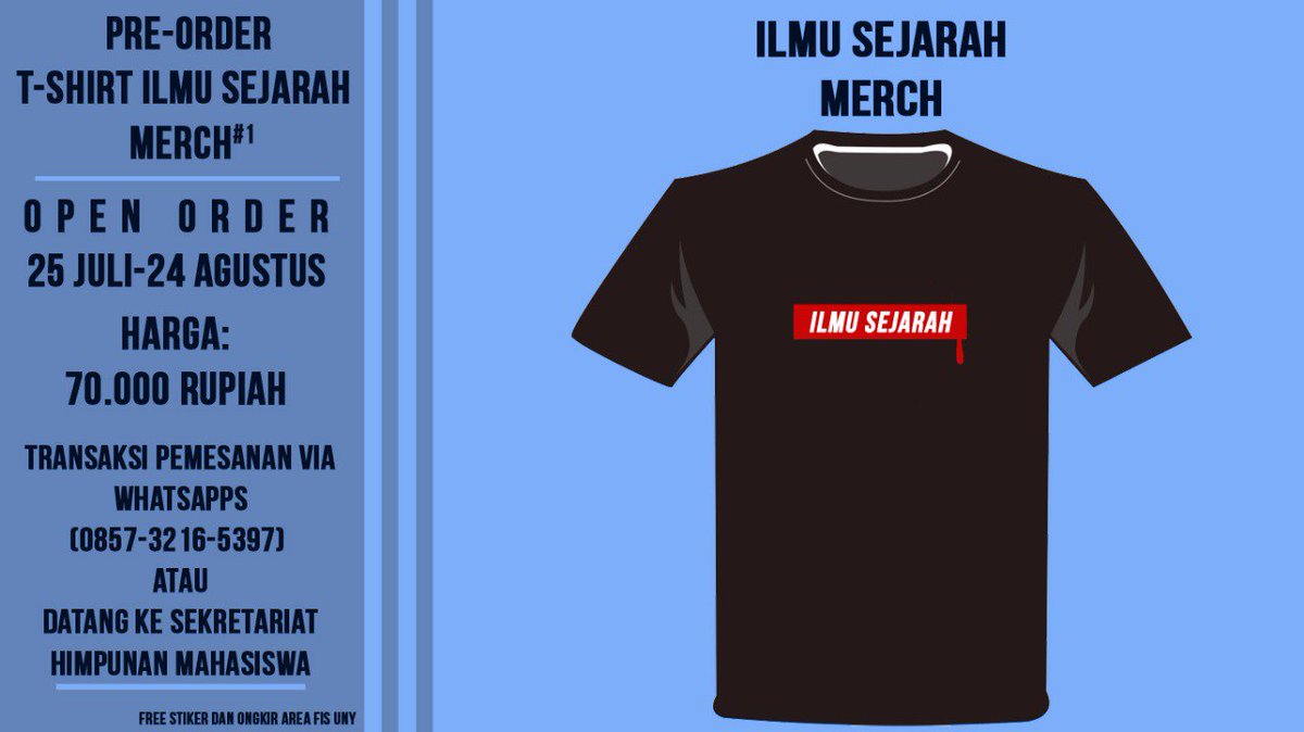 Open order sampai 24 Agustus 2017.
Kontak:
Sms/Whatsapps:0857-3216-5397 atau kunjungi Sekretariat Himpunan Mahasiswa Ilmu Sejarah UNY.