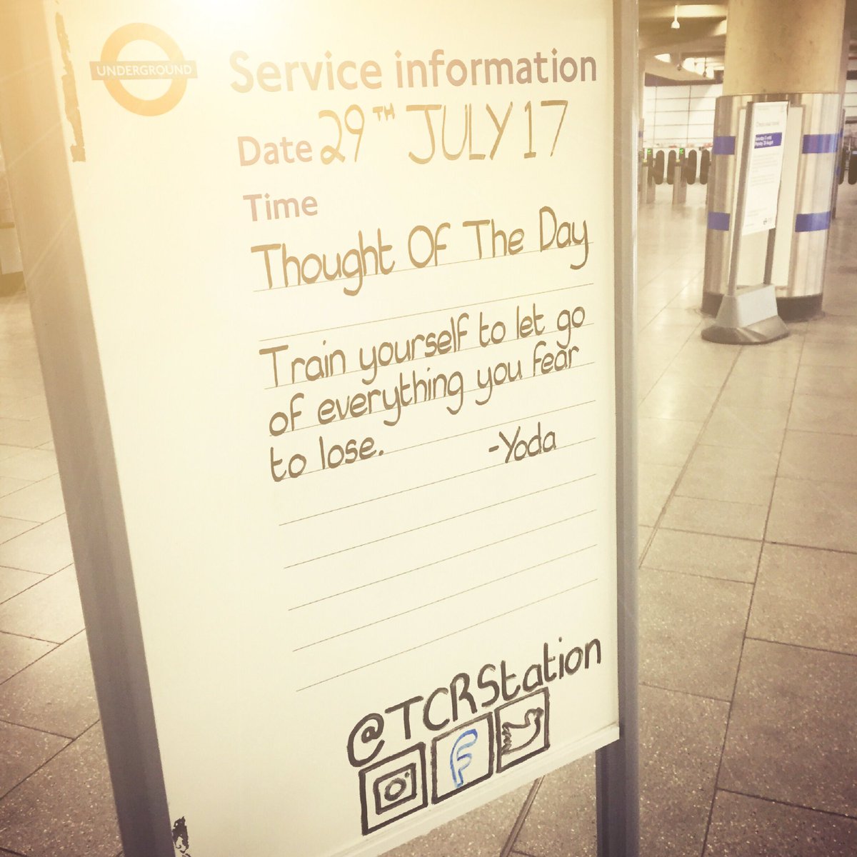 #TCRStation #TubeStation #TubeQuotes #ThoughtOfTheDay #Weekend #Saturday #TrainYourself #LetGo #Everything #Fear #Lose @tfl