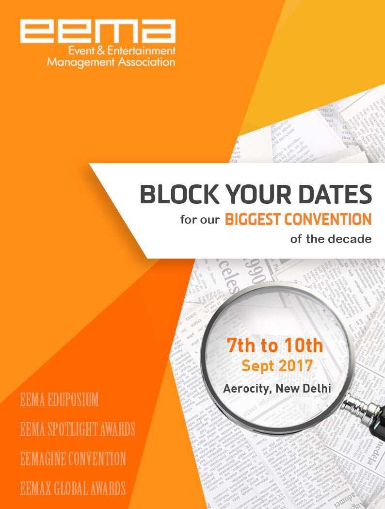eemaindia's tweet photo. Block Your Date for the Biggest Convention of the Decade! #EEMA #eventprofs @wizsabbas @Mandeepscontact @sanjeevpasricha #EEMAGINE2017 https://t.co/JTp2xvydlN