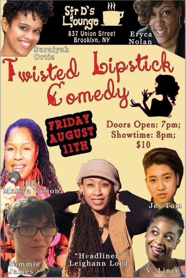 Twisted Lipstick Comedy brings you good vibes and a Hilarious lineup! Friday August 11th show starts 8pm #sirdslounge #comedy #nyc