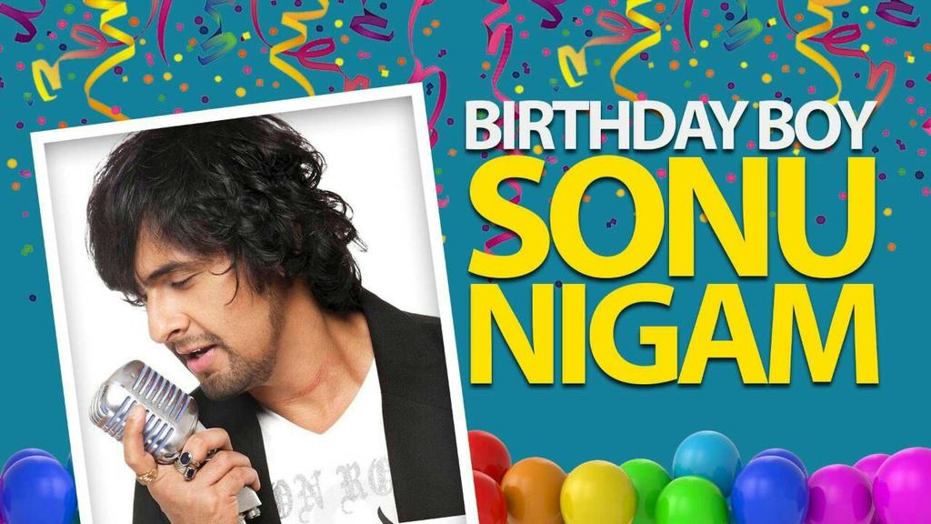  Happy Birthday Day Dear Sonu Nigam!! One Of My Most Favourite Singer!! 