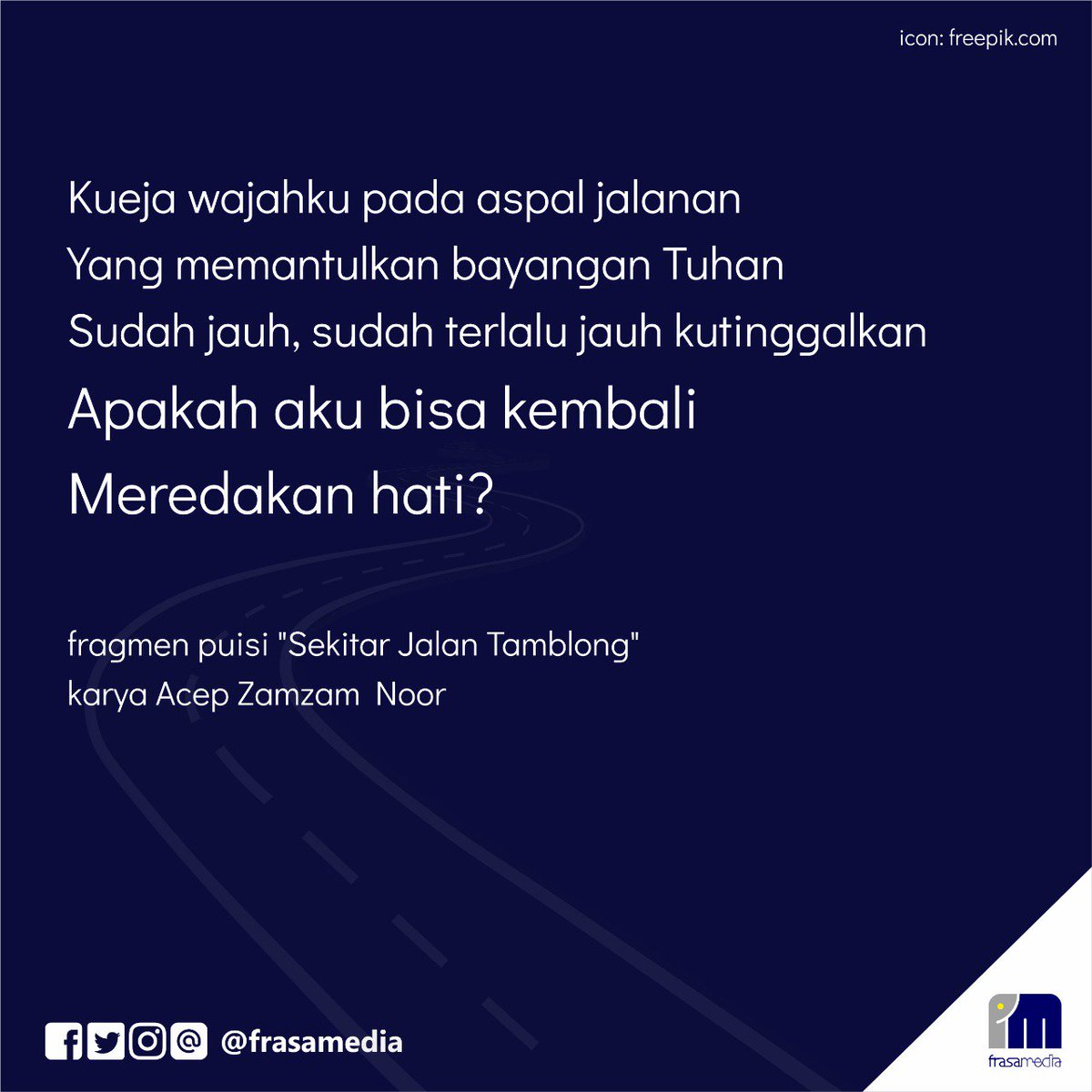 frasamedia's tweet photo. fragmen puisi "Sekitar Jalan Tamblong" karya Acep Zamzam Noor

#puisipilihanfrasamedia #puisipilihanFM #gerakanliterasi  #acepzamzamnoor https://t.co/mMk8te4Ssn