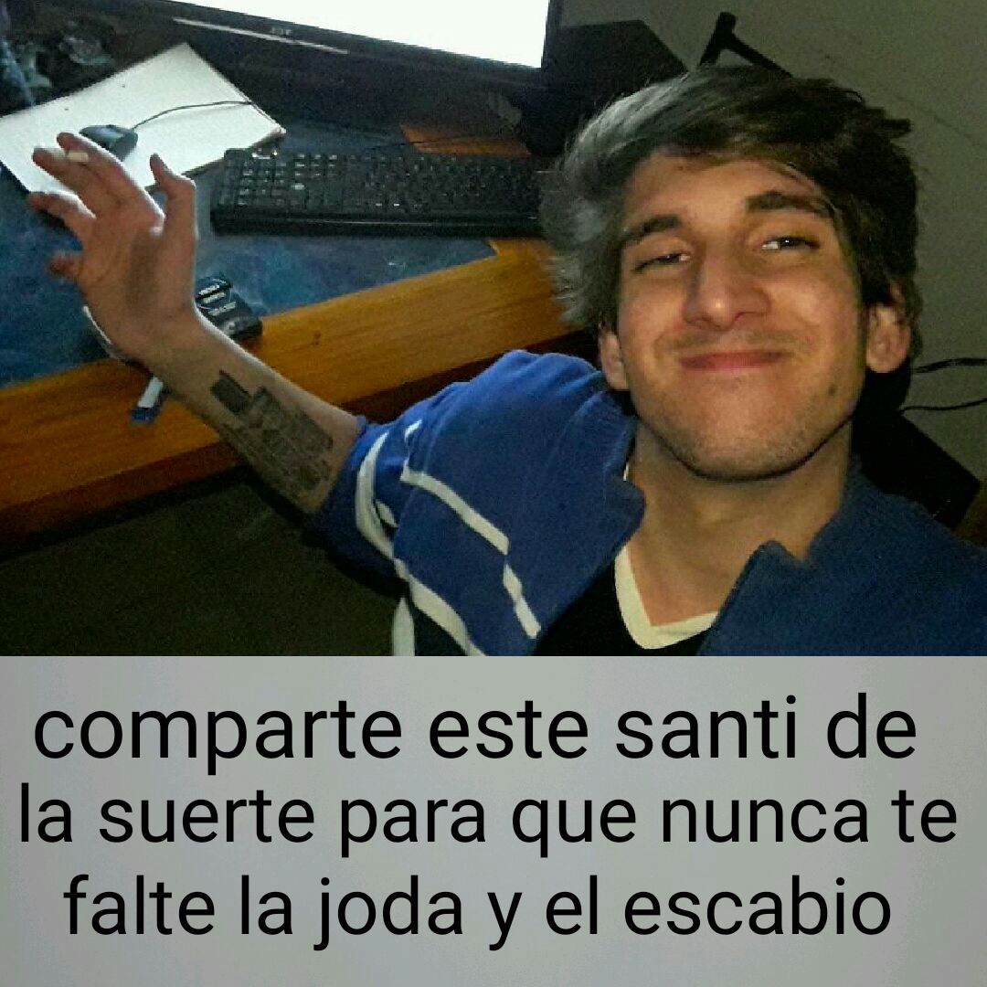 Para que nunca te falte la joda y el escabio