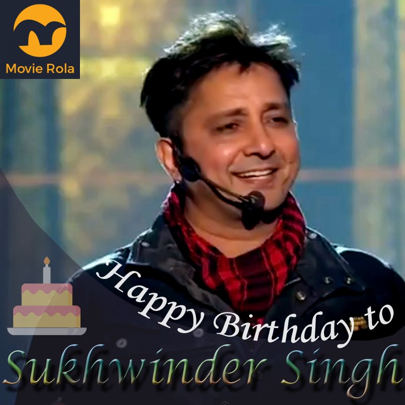 Happy Birthday to Sukhwinder Singh.  