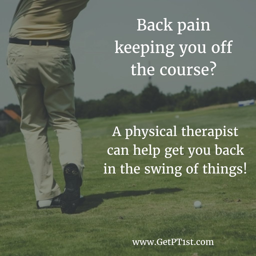 GetPT1st's tweet photo. Is #backpain keeping you off the #golf course? A Physical Therapist can help get you back in the swing of things. https://t.co/ri5FryBPHR