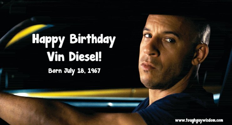 Happy 50th Birthday to Vin Diesel!!! 