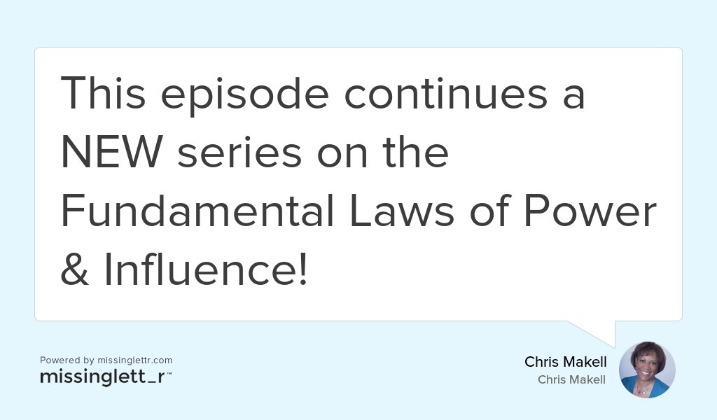 "This episode continues a NEW series on the Fundamental Laws of Power &amp; Influence!" bit.ly/2bQOUdZ #leaders