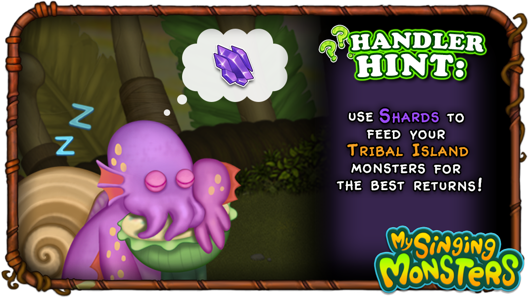 Need a #HandlerHint to get the best returns for feeding your Tribal Monster?  Be sure to use Shards from Ethereal Island!