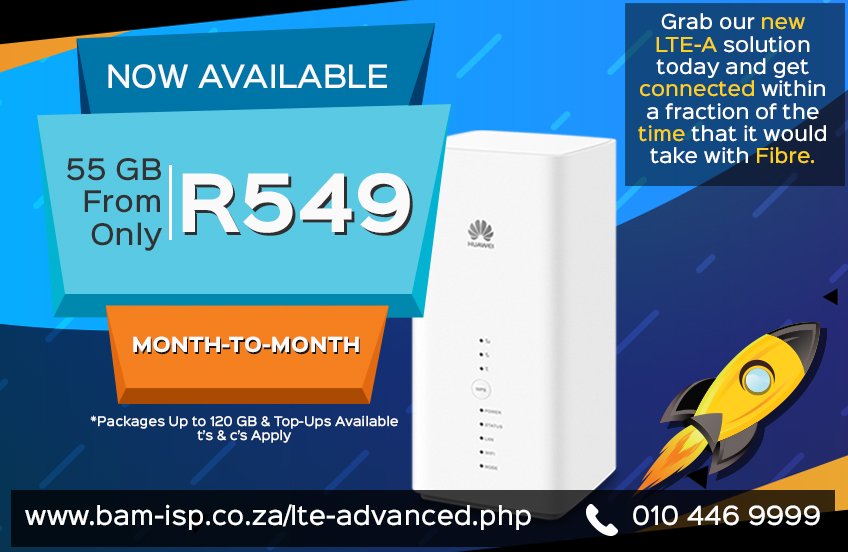 Grab our new LTE-A and get connected. No landline, No contract just revolutionary broadband starting from R549!

bam-isp.co.za