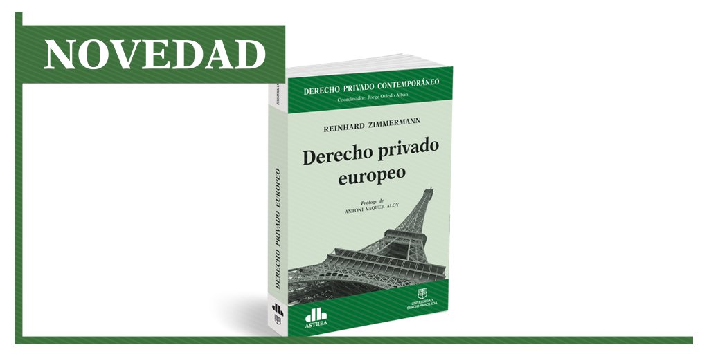 AstreaEditorial's tweet photo. Presentamos “Derecho privado europeo” de  Reinhard Zimmermann. Conseguila acá  👉 https://t.co/jBw33eKVbG https://t.co/YlAReFUJdG