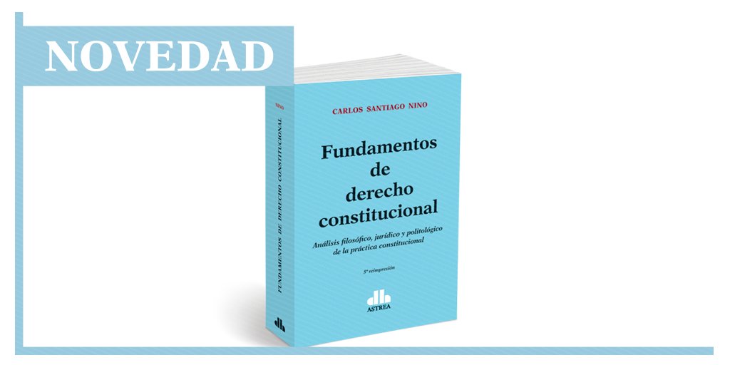 AstreaEditorial's tweet photo. “Fundamentos de derecho constitucional" de Carlos Nino. Conseguilo acá 👉 https://t.co/j91hIwGmHQ. https://t.co/yu3RlKJzAD