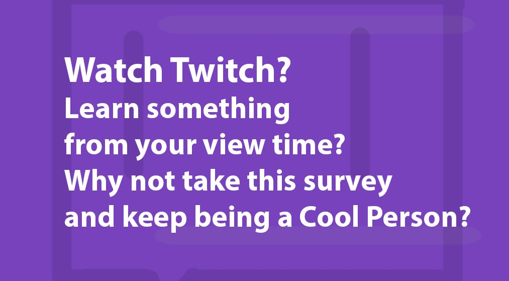meanderingleaf's tweet photo. One last push - I'm studying the educational elements of Twitch. Take survey, share survey, generate knowledge. https://t.co/D0TlXjaFSD https://t.co/cylenEPrcb