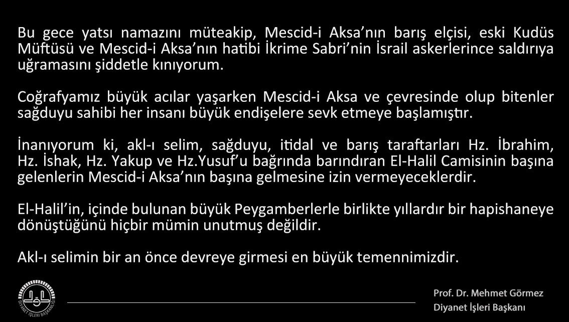 DIBMehmetGormez's tweet photo. Bu gece Mescid-i Aksa’nın barış elçisi, eski Kudüs Müftüsü İkrime Sabri’nin İsrail askerlerince saldırıya uğramasını şiddetle kınıyorum. https://t.co/WEPpoW94lv