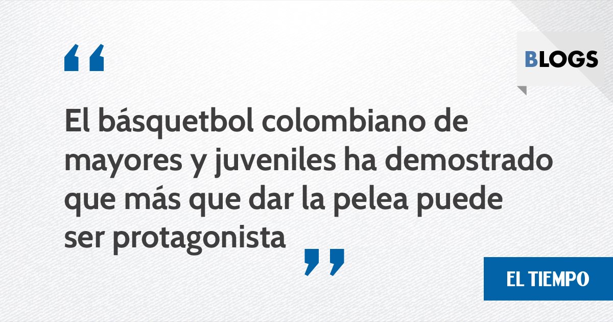 ELTIEMPO's tweet photo. #Blogs 'Colombia vive su momento para soñar con básquetbol', por @OskarOrtiz https://t.co/vR81D1YBr3 https://t.co/ToTgBOunkB