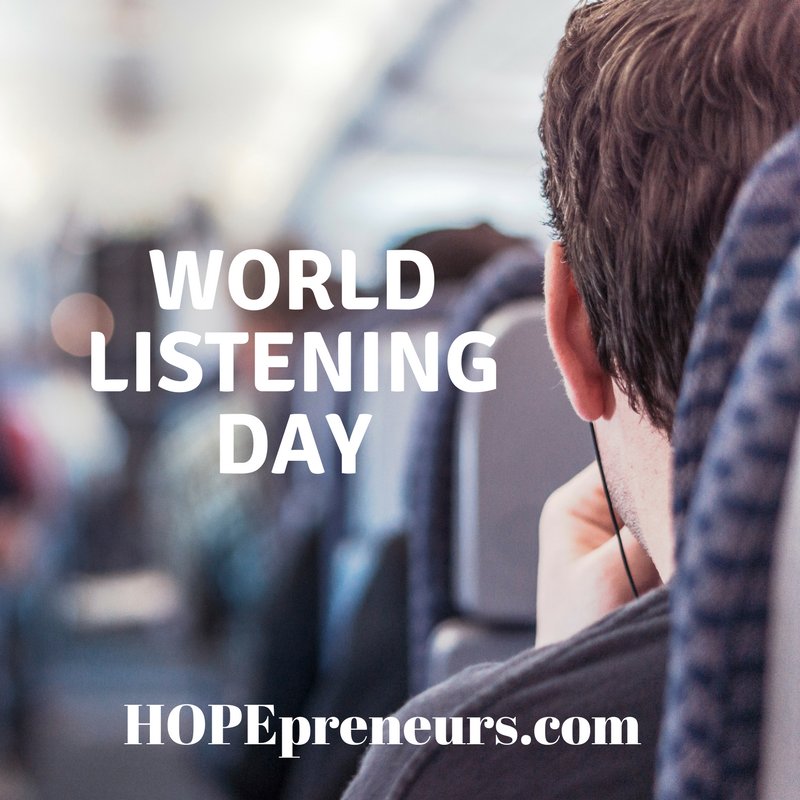 World Listening Day hopepreneurs.com/2017/07/18/wor…
