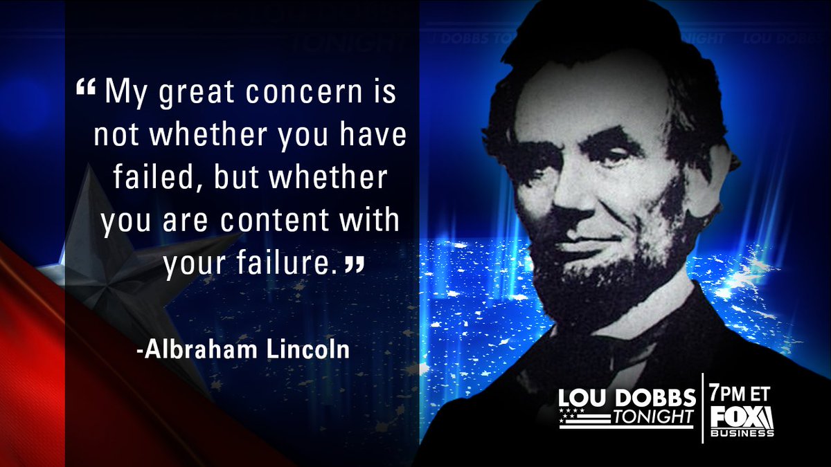 LouDobbs's tweet photo. Tonight's #QuoteofTheDay From Abraham Lincoln! https://t.co/iKkGijwRFa