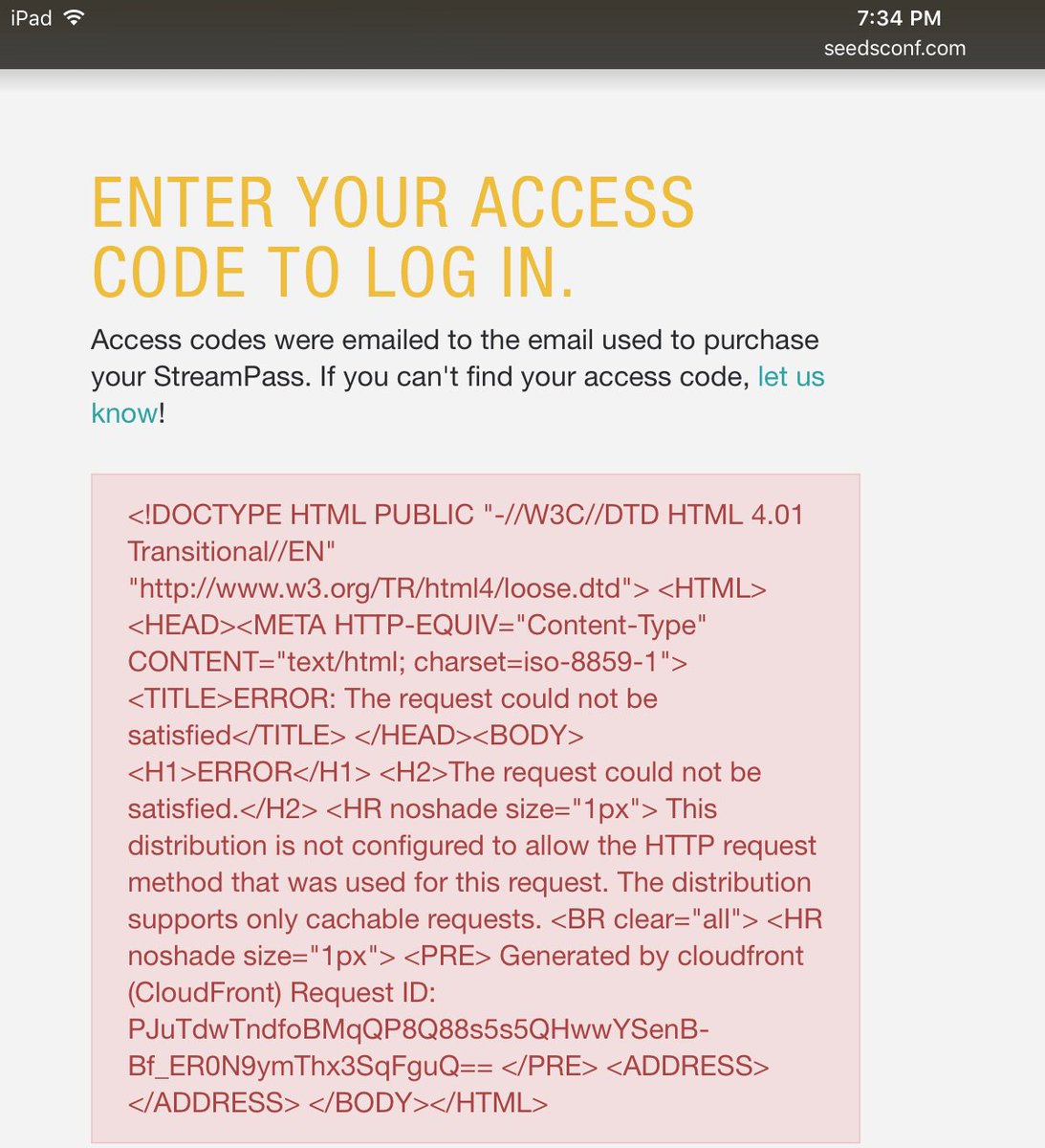 larryleake's tweet photo. @seeds #seedsconf can't login to StreamPass https://t.co/0Lr7O8OMgW