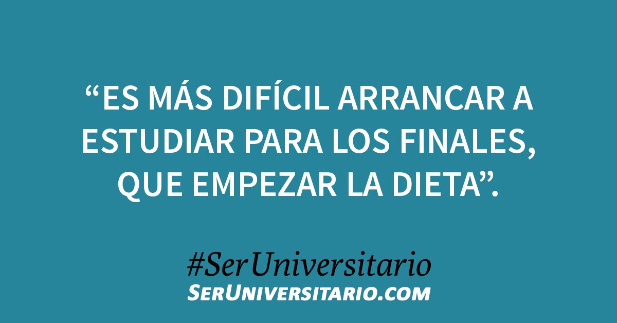 SerUniv's tweet photo. “Es más difícil arrancar a estudiar para los finales, que empezar la dieta”. #SerUniversitario (vía @louufuentes) https://t.co/oa9fy5ZJCt