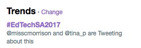 JessOttewell's tweet photo. We got #EdTechSA2017 trending! https://t.co/WMNDLsNcAG