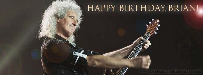 Feliz Cumpleaños, Brian May! Happy Birthday, Brian! Receive hugs from your fans in Mexico! 