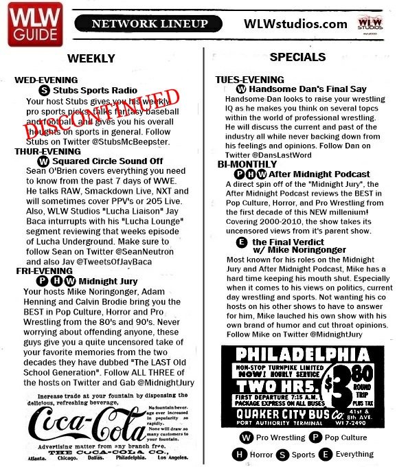 WLWstudios's tweet image. Our 2017 #WeeklyLineup: @MidnightJury @DansFinalSay @SeanNeutron for all your #ProWrestling #Horror and #PopCulture needs!