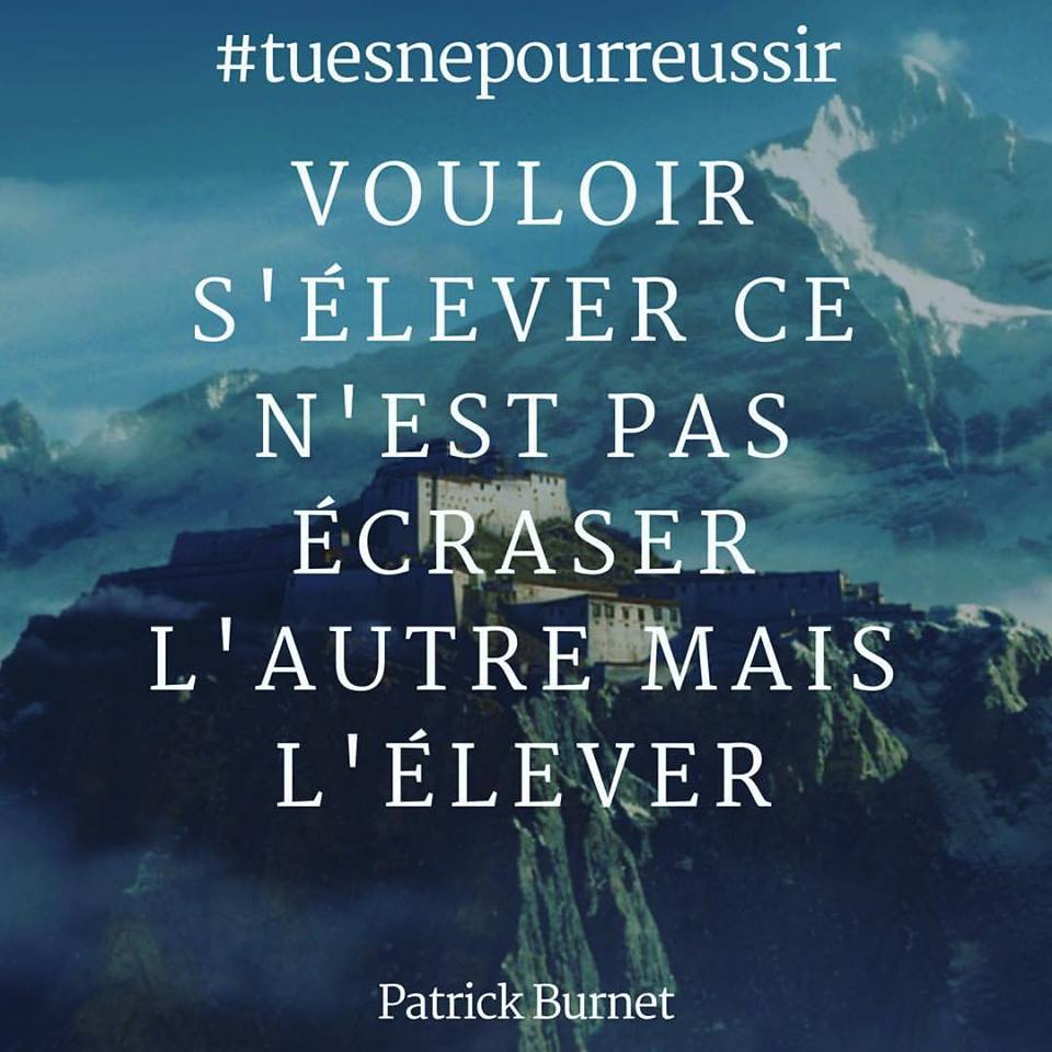 Burnetpatrick's tweet photo. ✅ Vouloir s'élever ce n'est pas écraser l'autre mais l'élever ! #patrickburnet #réussir #coach #TNPR #tuesnepourreussir #burnetconsulting https://t.co/CS3X2XbT1b