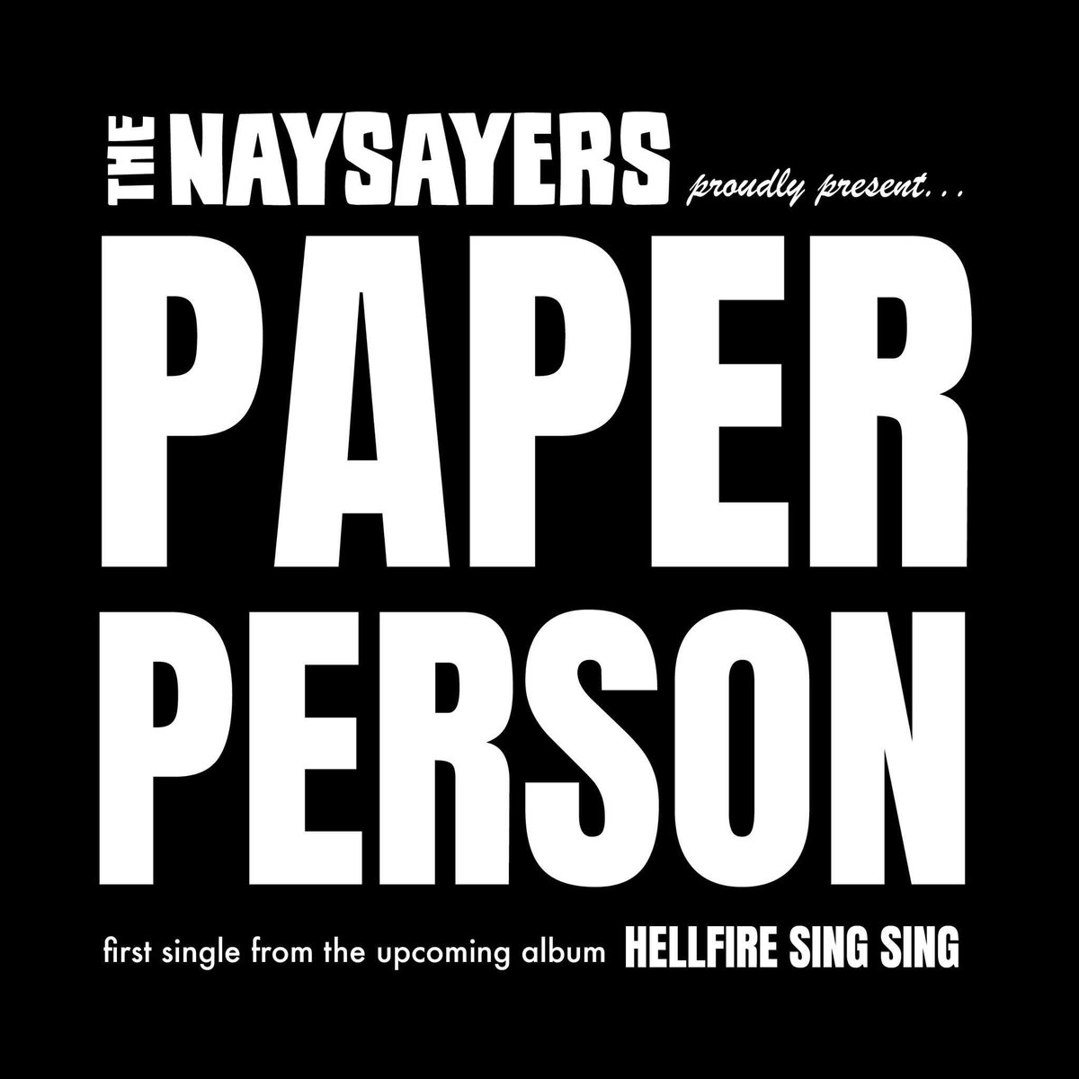 The_Naysayers's tweet photo. NEW SINGLE COMING AT YA JULY 28TH! #paperperson #hellfiresingsing #thenaysayers https://t.co/rlrviWjxtK