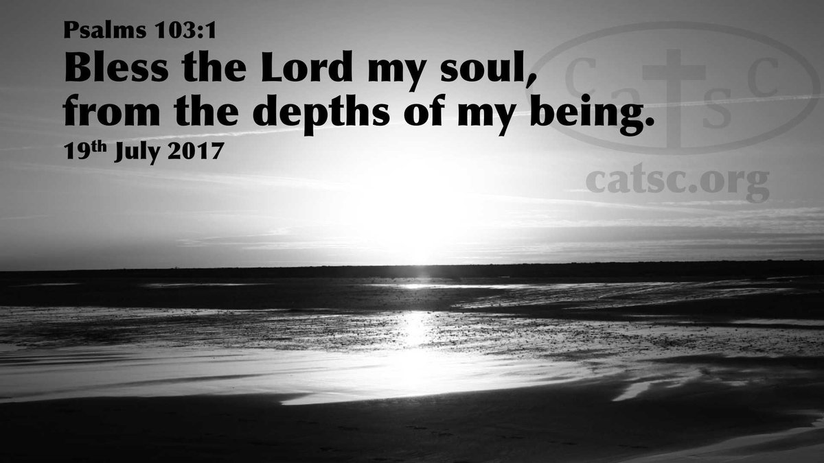CATSCEW's tweet photo. CATSC Daily 19th July: Bless the Lord my soul, from the depths of my being #Pontifex #stonymission #connectcatholic #CAFOD #cathedchat https://t.co/DOIa7JPIkI