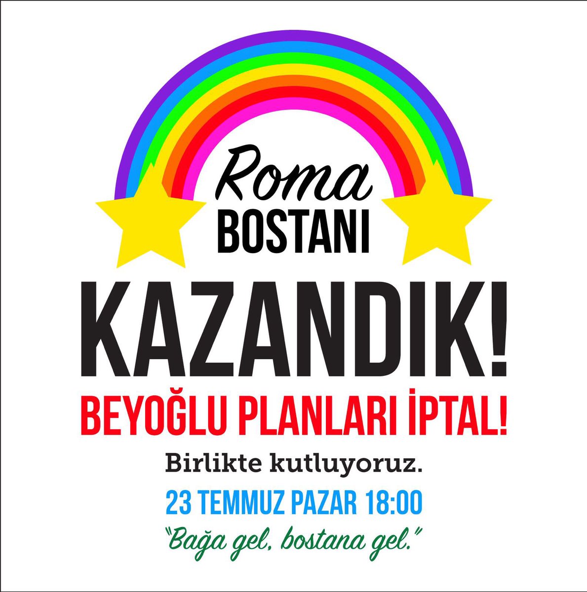 RomaBostani's tweet photo. KAZANDIK ✌🏽🌈🌻
Beyoğlu Planları İptal!
Birlikte kutluyoruz. 
Emsal olsun, ilham olsun, yine bir araya gelip toprağa değmek için sebep olsun. https://t.co/liR9TSGZlN