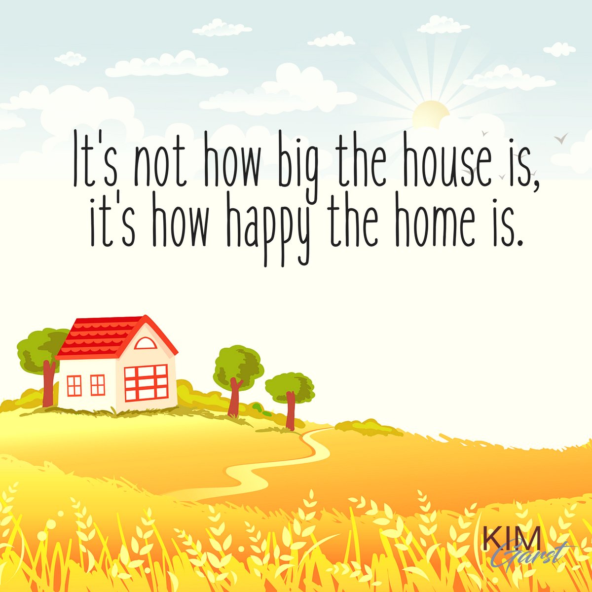 kimgarst's tweet photo. It's not how big the house is,it's how happy the home is. https://t.co/P3JdvXDIrl