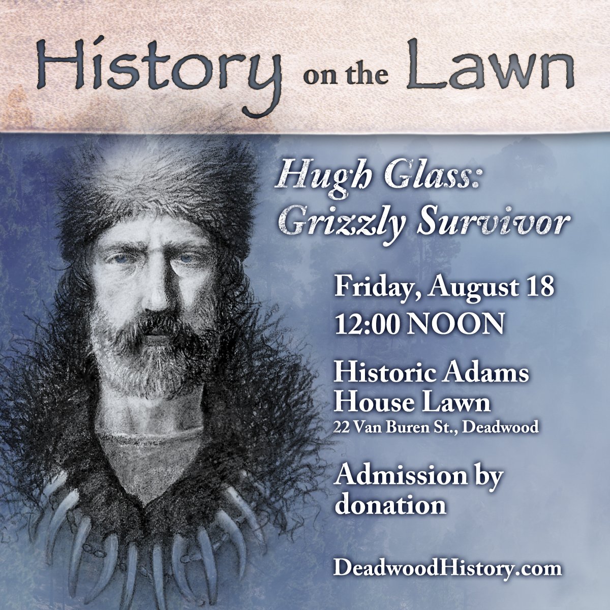 AdamsMuseumHous's tweet photo. James McLaird presents Hugh Glass: Grizzly Survivor at the Adams House on August 18 at 12 noon. @DeadwoodSD @LeadChamber @Black_Hills https://t.co/2oKf1lEEyw